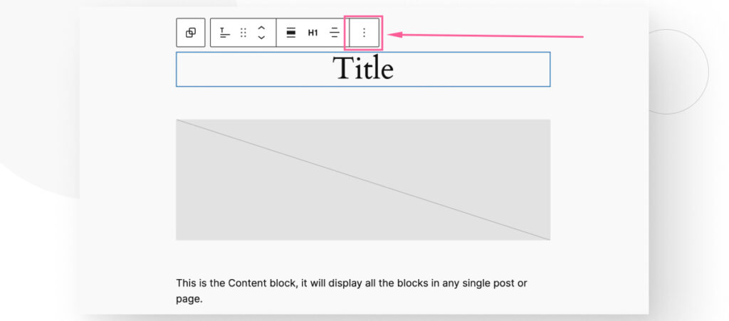 The template editing interface in WordPress. The "..." that brings up options for each block is highlighted.