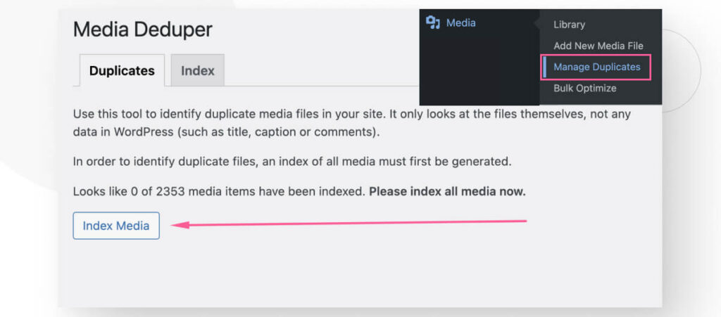 Interface of the Media Deduper plugins' settings. An arrow highlights the Index Media button that creates an index of every media file on the site.