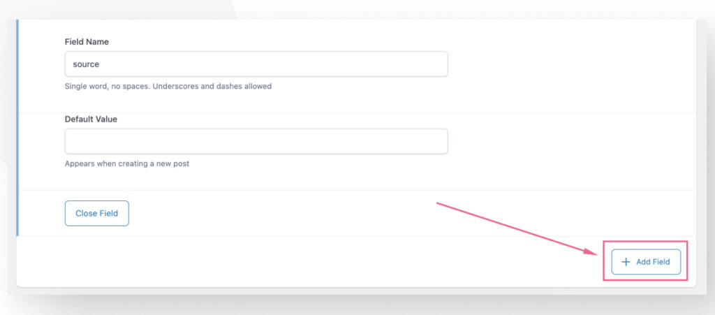 The Advanced Custom Fields interface in the WordPress admin dashboard. An arrow points to the Add New button for adding more new custom fields.