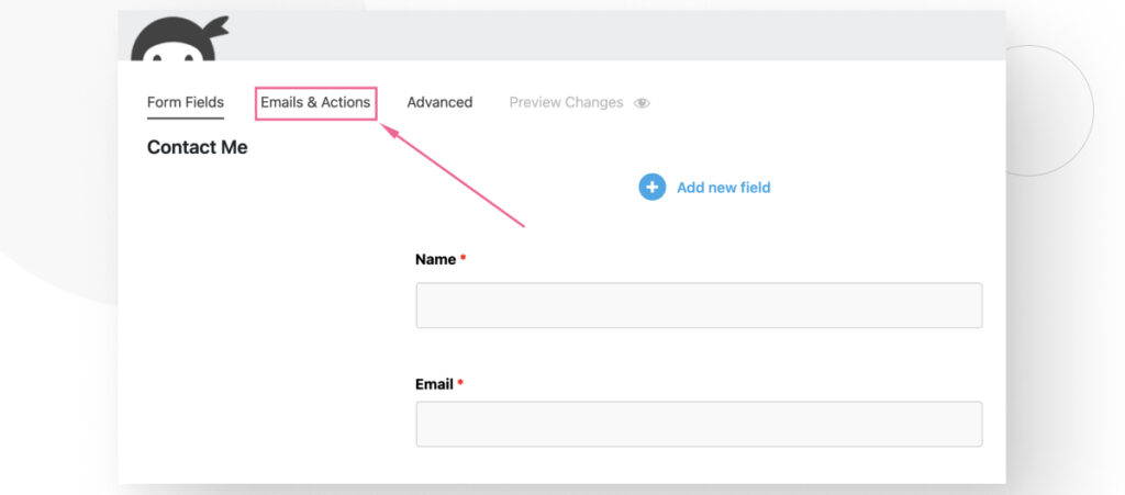 The Ninja Forms interface in the WordPress backend admin. The user is in the form editor and clicks on the Emails & Actions tab